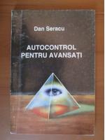 Dan Seracu - Autocontrol pentru avansati