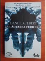 Daniel Gilbert - In cautarea fericirii