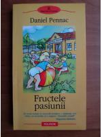 Daniel Pennac - Fructele pasiunii