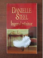 Danielle Steel - Ingerul pazitor