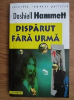 Dashiell Hammett - Disparut fara urma