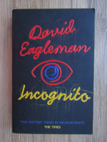 David Eagleman - Incognito: The secret lives of the brain