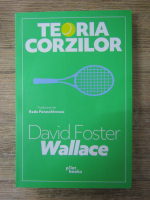 David Foster Wallace - Teoria corzilor