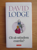 David Lodge - Cat sa-ntindem coarda?