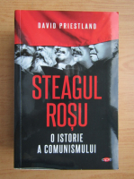 David Priestland - Steagul rosu. O istorie a comunismului