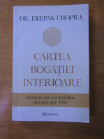 Deepak Chopra - Cartea bogatiei interioare