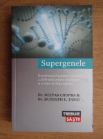 Deepak Chopra, Rudolph E. Tanzi - Supergenele