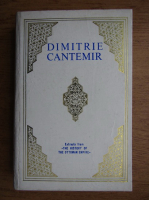 Dimitrie Cantemir - Historian of south east european and oriental civilizations