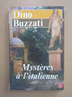 Dino Buzzati - Mysteres a l'italienne