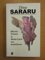 Dinu Sararu - Marele premiu la Monte Carlo sau dedublarea