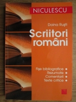 Doina Rusti - Scriitori romani. Fise bibliografice, rezumate, comentarii, texte critice