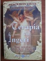 Doreen Virtue - Terapia cu ingeri