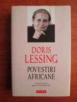 Doris Lessing - Povestiri africane