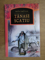 Duiliu Zamfirescu - Tanase Scatiu