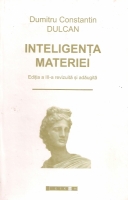 Dumitru Constantin Dulcan - Inteligenta materiei