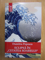 Dumitru Popescu - Eclipsa in Cetatea Soarelui