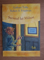 Eckhart Tolle - Secretul lui Milton