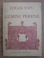 Edgar Papu - Lumini perene