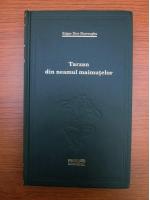 Edgar Rice Burroughs - Tarzan din neamul maimutelor (Adevarul)