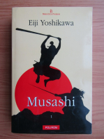 Eiji Yoshikawa - Musashi, volumul 1. Roata norocului