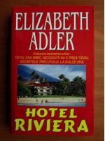 Elizabeth Adler - Hotel Riviera