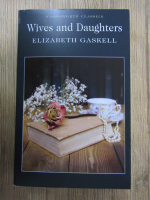 Elizabeth Gaskell - Wives and daughters