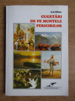 Ellen G. White - Cugetari de pe muntele fericirilor