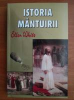 Ellen G. White - Istoria mantuirii