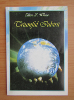 Ellen G. White - Triumful iubirii