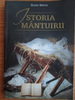 Ellen White - Istoria mantuirii