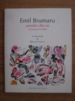 Emil Brumaru - Amintiri din rai. 55 de poezii inedite