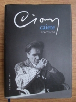 Emil Cioran - Caiete 1957-1972