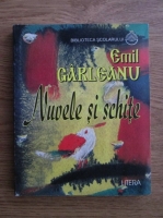 Emil Garleanu - Nuvele si schite