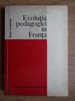 Emile Durkheim - Evolutia pedagogiei in Franta