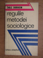 Emile Durkheim - Regulile metodei sociologice