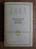 Emile Zola - Excelenta sa Eugene Rougon