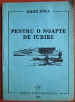 Emile Zola - Pentru o noapte de iubire