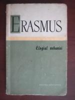 Erasmus - Elogiul nebuniei