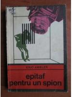 Eric Ambler - Epitaf pentru un spion