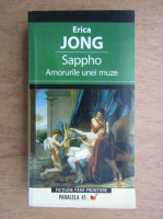 Erica Jong - Sappho, amorurile unei muze