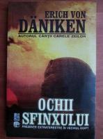 Erich Von Daniken - Ochii sfinxului