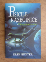 Erin Hunter - Pisicile razboinice. Padurea secretelor