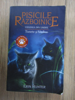 Erin Hunter - Pisicile razboinice. Viziunea din umbre. Tunete si umbre (volumul 32)