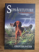 Erin Hunter - Supravietuitorii. Un drum primejdios