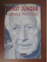 Ernst Junger - Jurnale pariziene