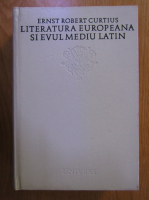 Ernst Robert Curtius - Literatura europeana si Evul Mediu latin