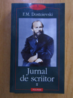 F. M. Dostoievski - Jurnal de scriitor (volumul 2)