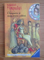 Fabian Lenk - Detectivii timpului, volumul 9. Cleopatra si muscatura cobrei