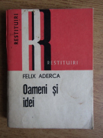 Felix Aderca - Oameni si idei