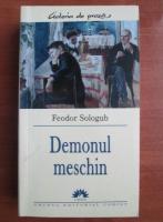 Feodor Sologub - Demonul meschin